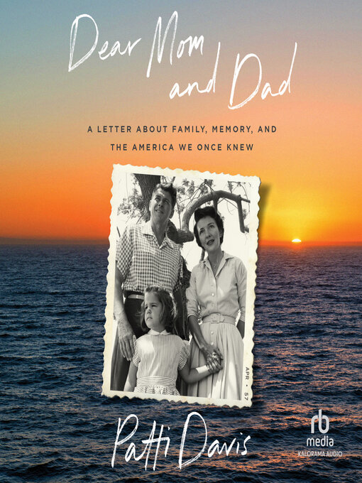 Title details for Dear Mom and Dad by Patti Davis - Available